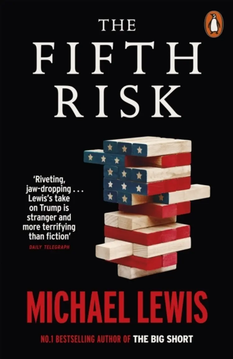 The Fifth Risk: Undoing Democracy af Michael Lewis