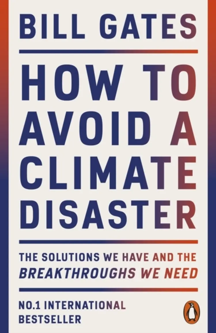 How to Avoid a Climate Disaster: The Solutions We Have and the Breakthroughs We Need af Bill Gates