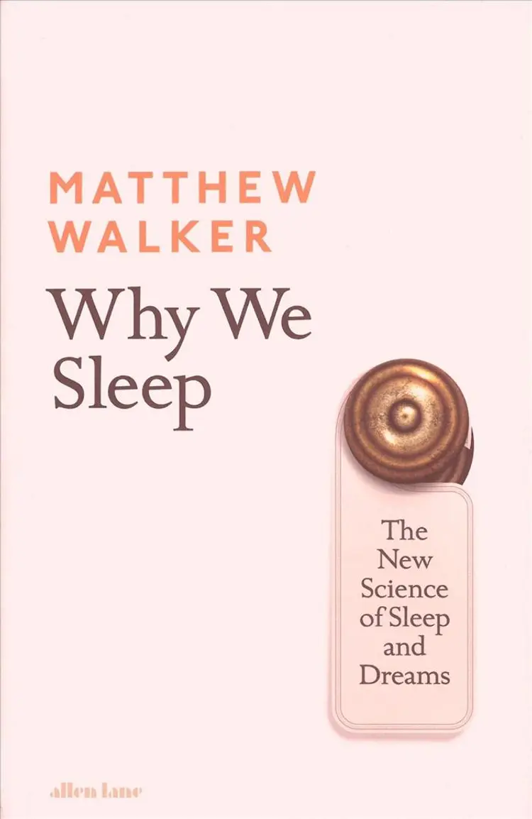 Why We Sleep: The New Science of Sleep and Dreams af Matthew Walker