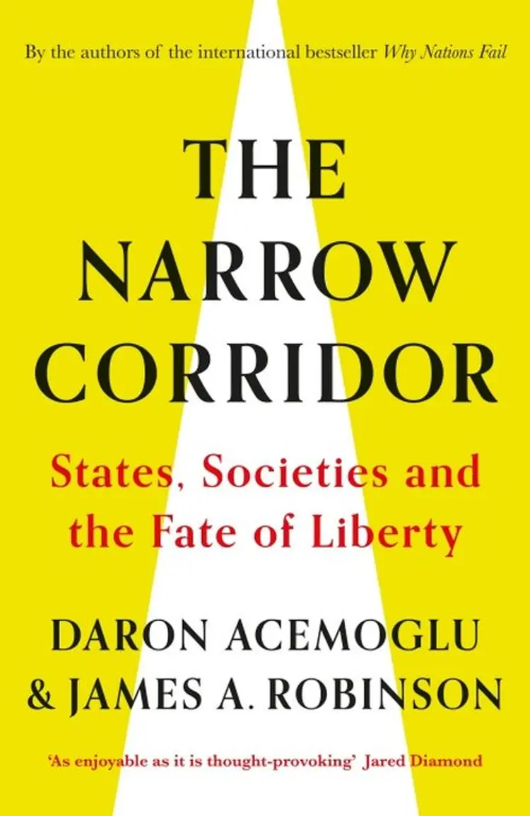 The Narrow Corridor: States, Societies, and the Fate of Liberty af Daron Acemoglu