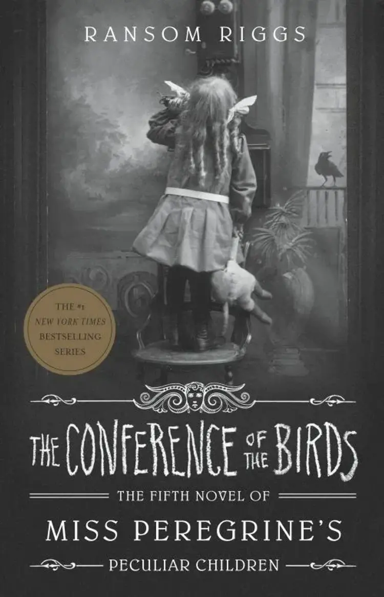 The Conference of the Birds: Miss Peregrine's Peculiar Children af Ransom Riggs