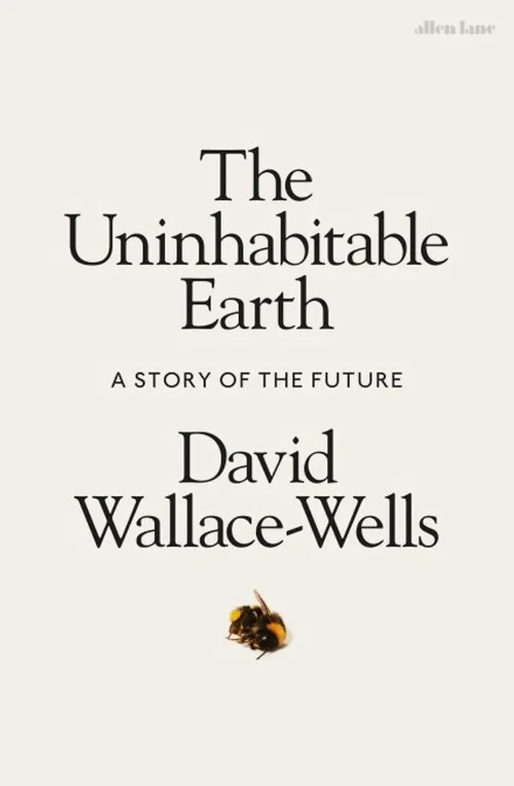 The Uninhabitable Earth: A Story of the Future af David Wallace-Wells