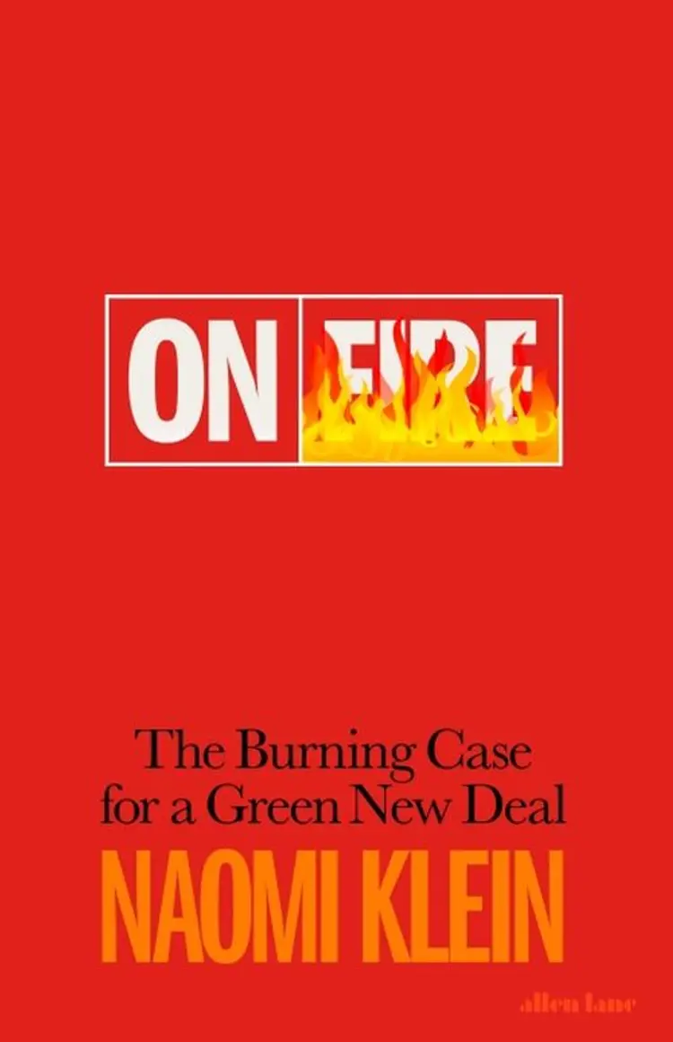 On Fire: The Burning Case for a Green New Deal - Naomi Klein af Naomi Klein