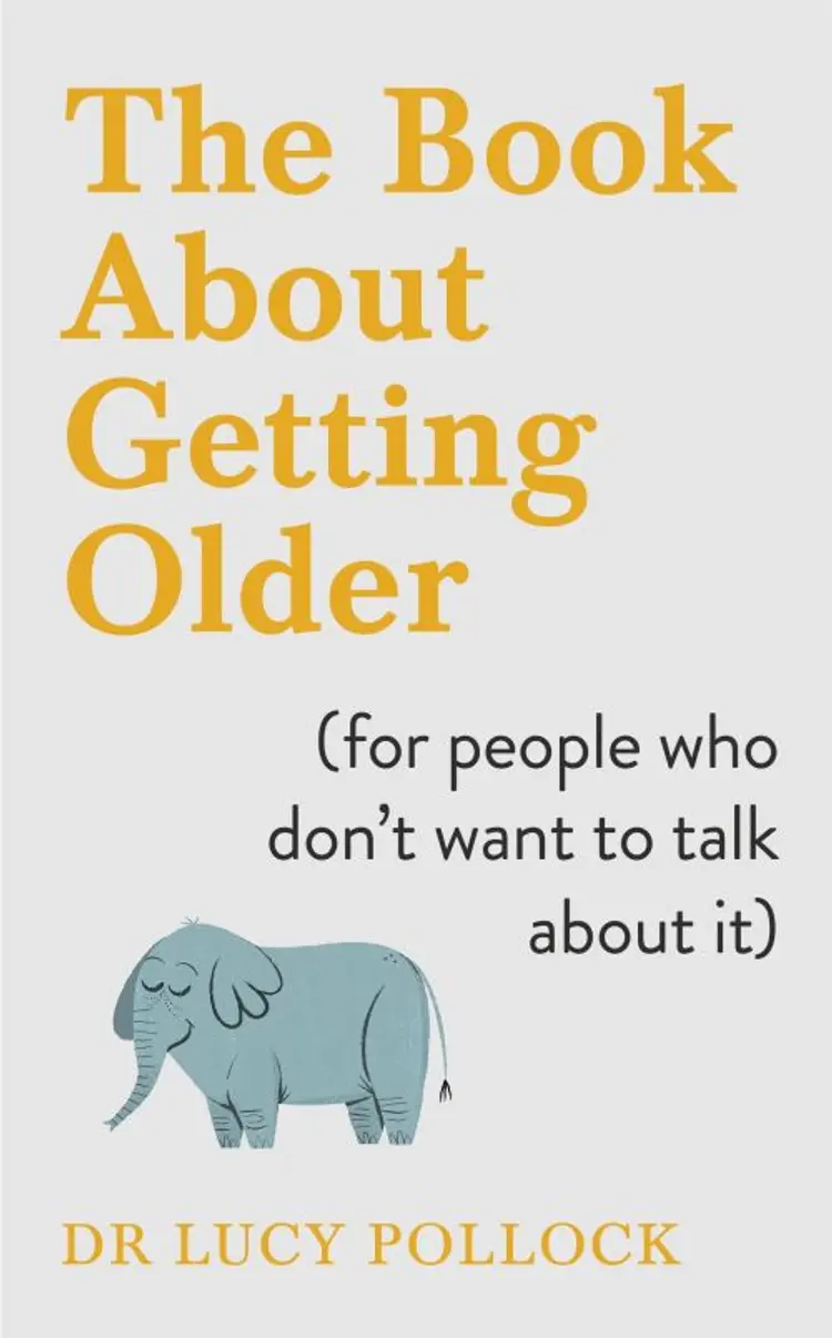 The Book About Getting Older (for people who don't want to talk about it) - Lucy Pollock af Lucy Pollock