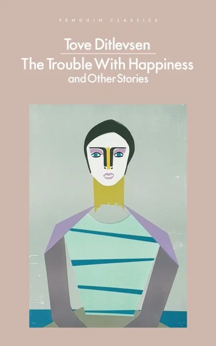 The Trouble with Happiness and Other Stories - Tove Ditlevsen af Tove Ditlevsen