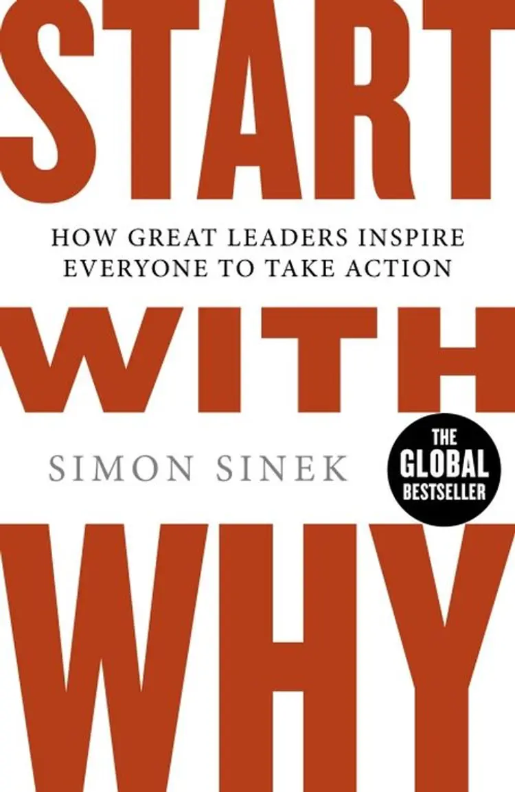 Start With Why: How Great Leaders Inspire Everyone to Take Action af Simon Sinek