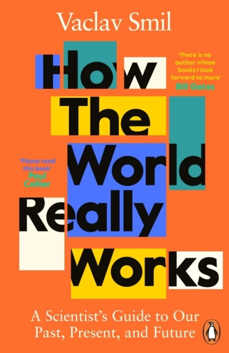 How the World Really Works: A Scientist's Guide to Our Past, Present and Future af Vaclav Smil