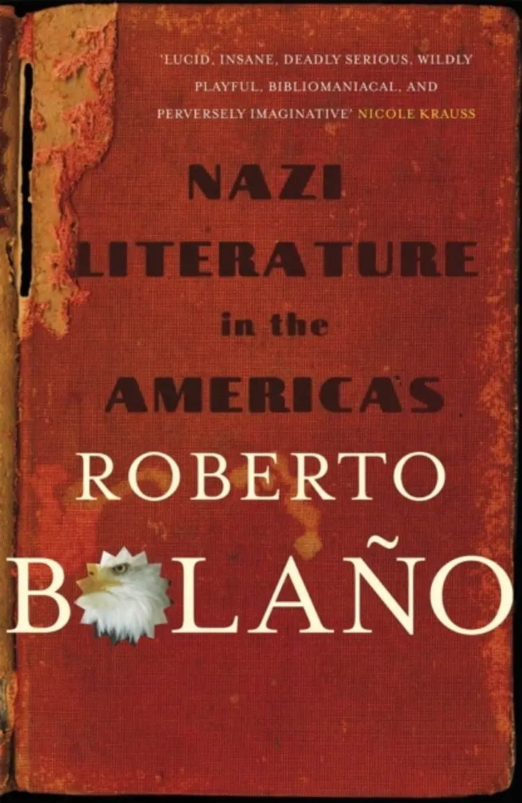 NAZI LITTERATURE IN THE AMERICAS af ROBERTO BOLANO