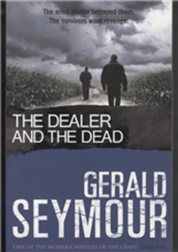 THE DEALER AND THE DEAD af Gerald Seymour