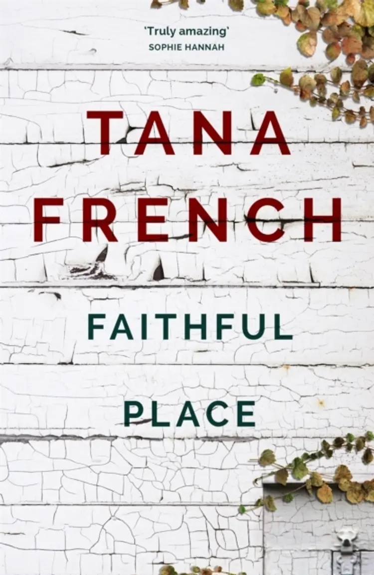 FAITHFUL PLACE af TANA FRENCH