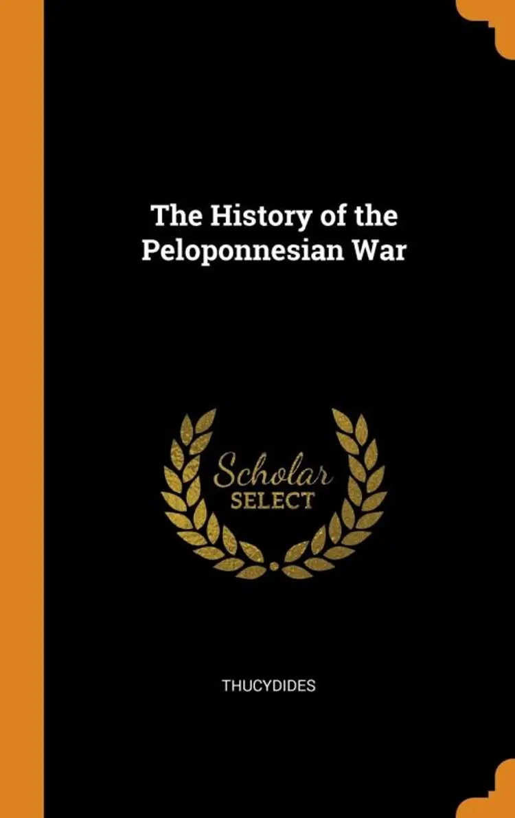 The History of the Peloponnesian War - Thucydides af Thucydides