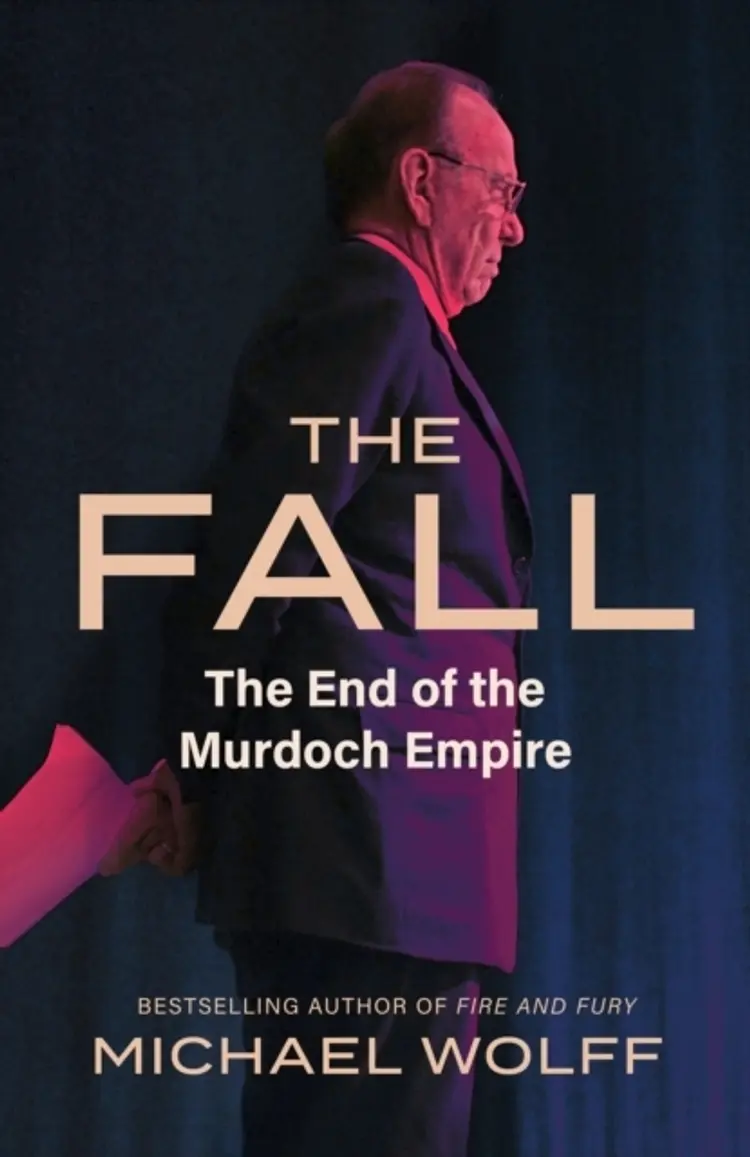 The Fall: The End of the Murdoch Empire af Michael Wolff