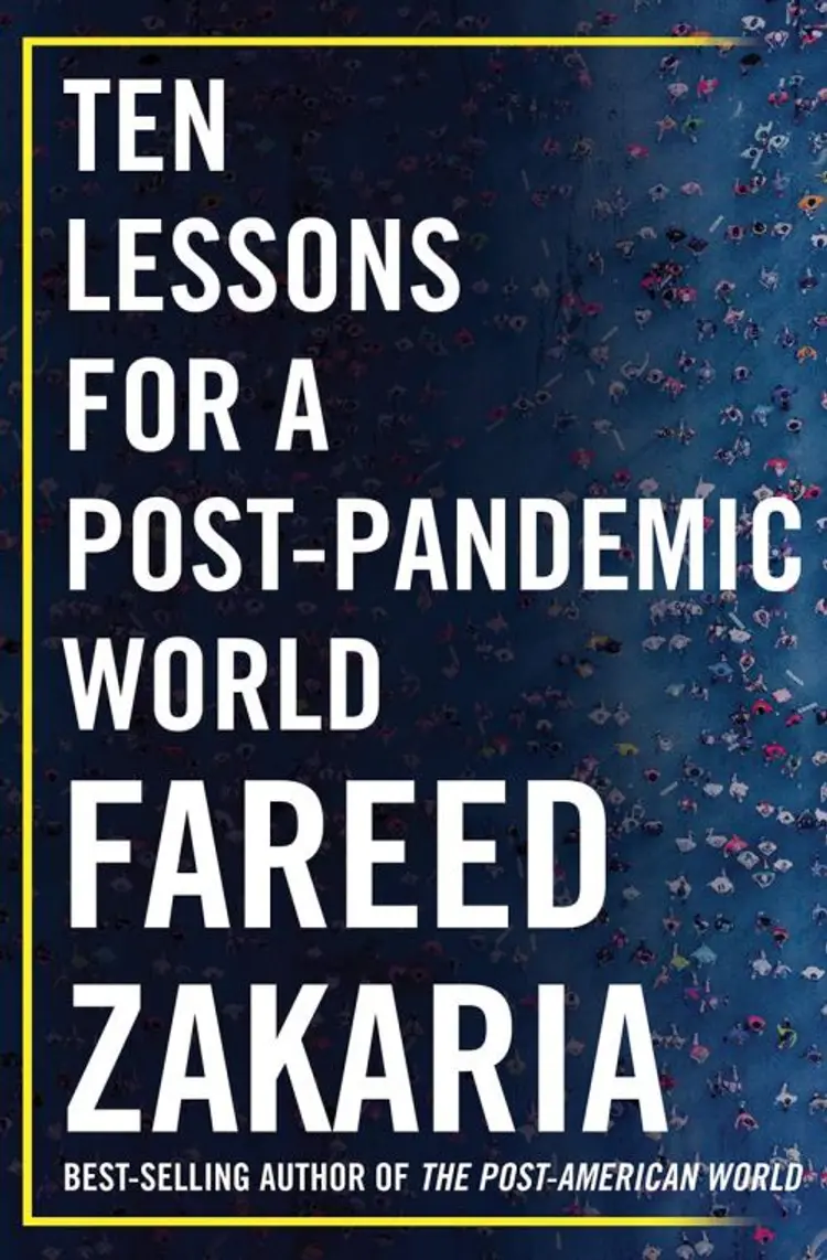 Ten Lessons for a Post-Pandemic World af Fareed Zakaria