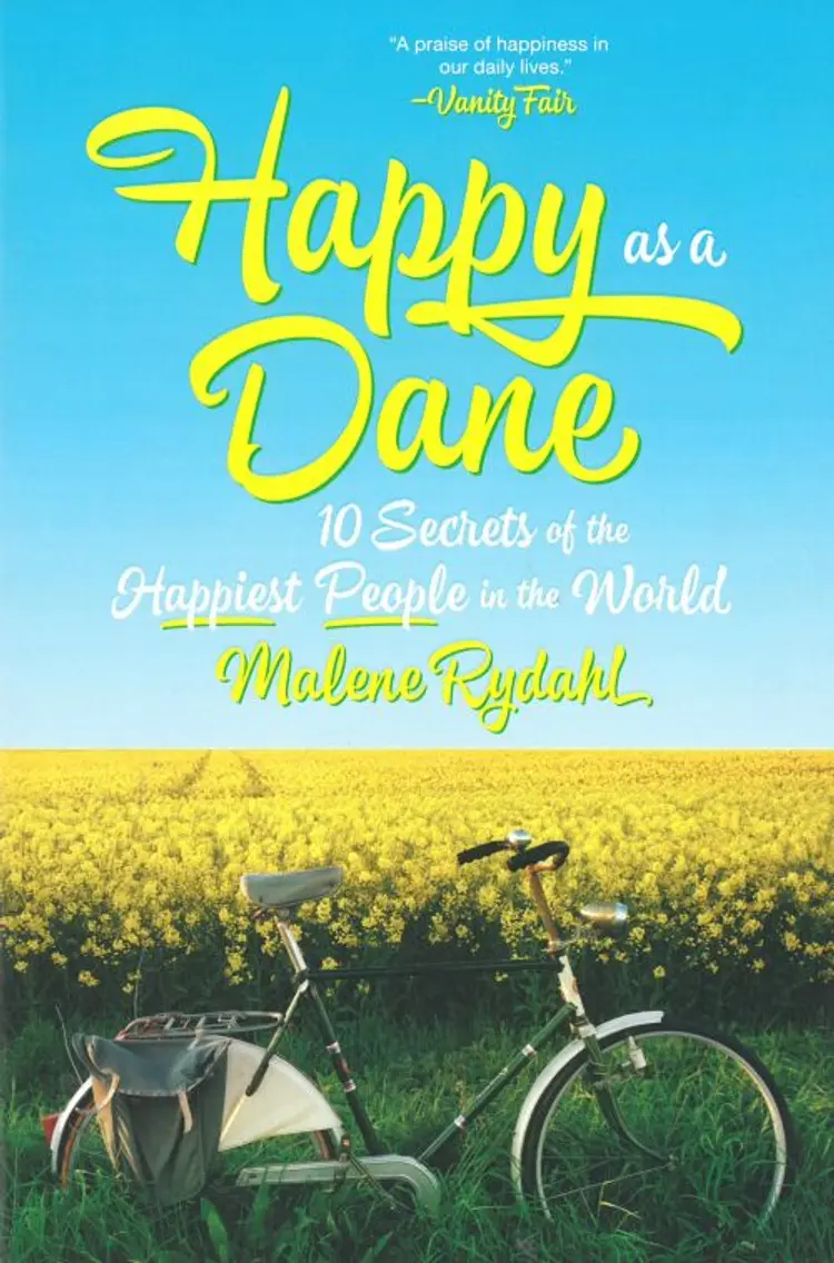 Happy as a Dane: 10 Secrets of the Happiest People in the World af Malene Rydahl