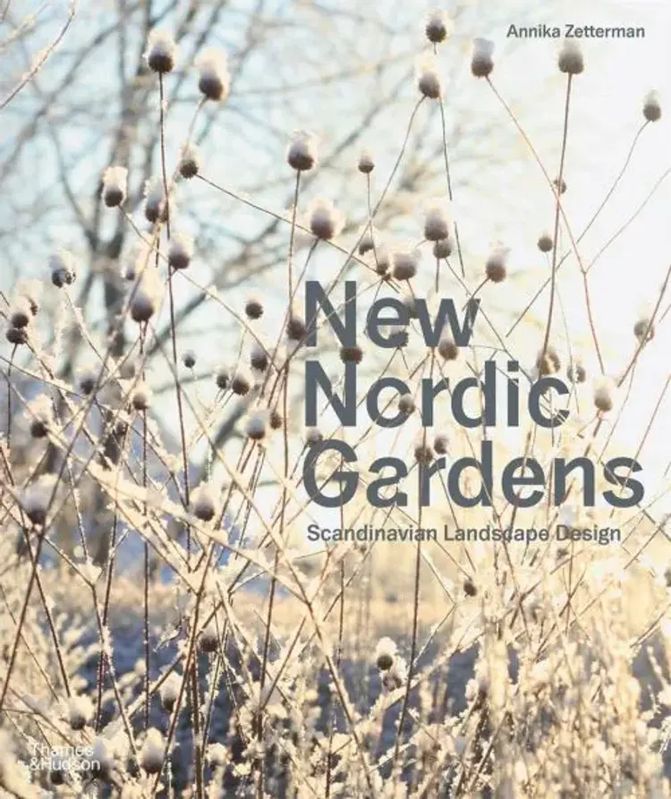 New Nordic Gardens: Scandinavian Landscape Design af Annika Zetterman
