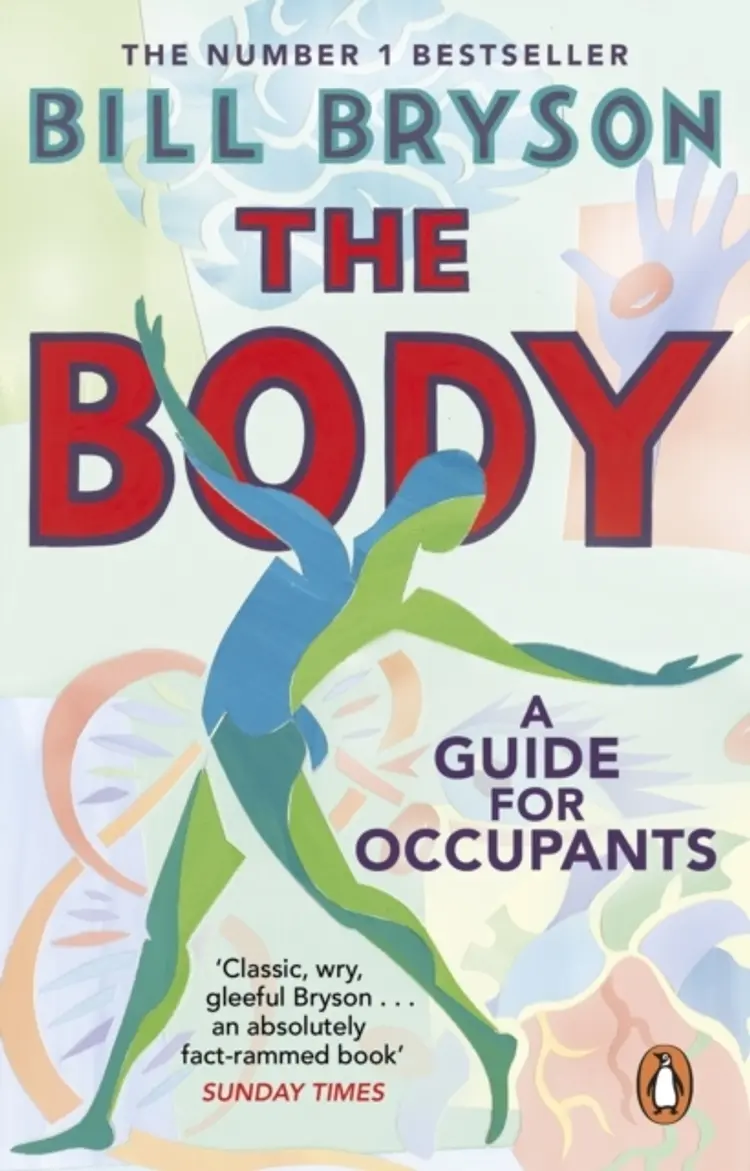 The Body: A Guide for Occupants af Bill Bryson