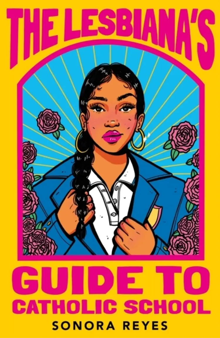 The Lesbiana's Guide To Catholic School af Sonora Reyes