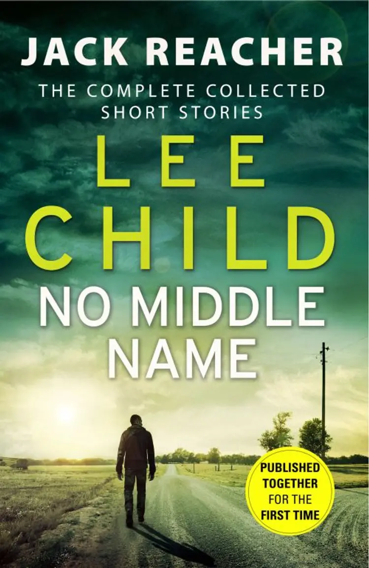 No Middle Name: The Complete Collected Jack Reacher Short Stories - Lee Child af Lee Child