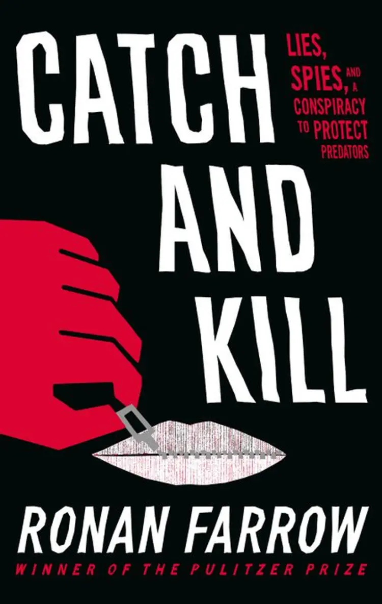 Catch and Kill: Lies, Spies and a Conspiracy to Protect Predators af Ronan Farrow