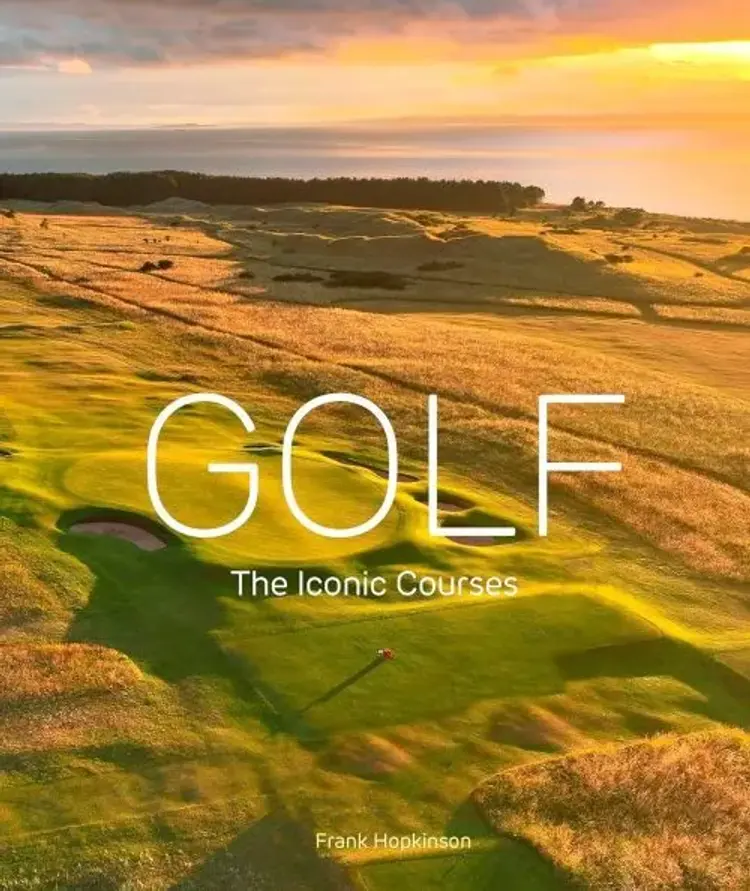 Golf: The Iconic Courses: The world's most iconic courses af Frank Hopkinson