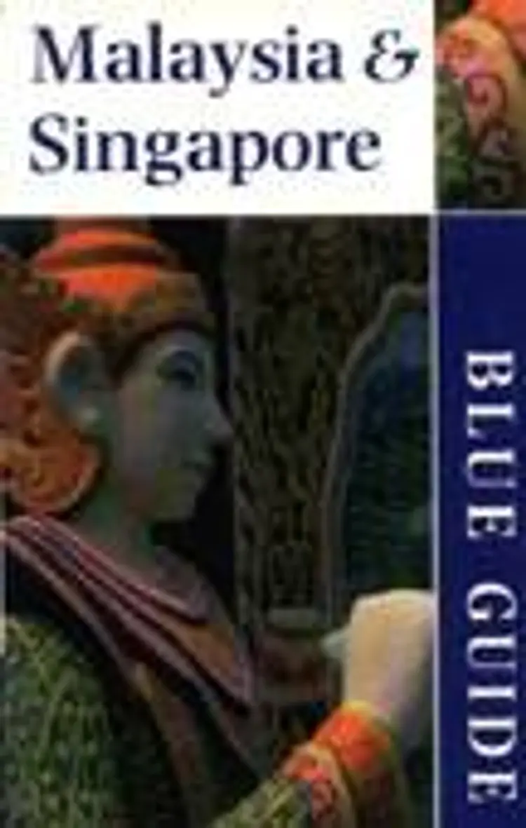 Malaysia & Singapore, Blue Guide