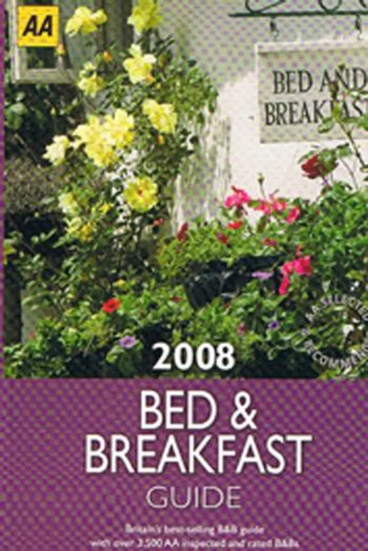 Bed & Breakfast Guide 2008, The AA