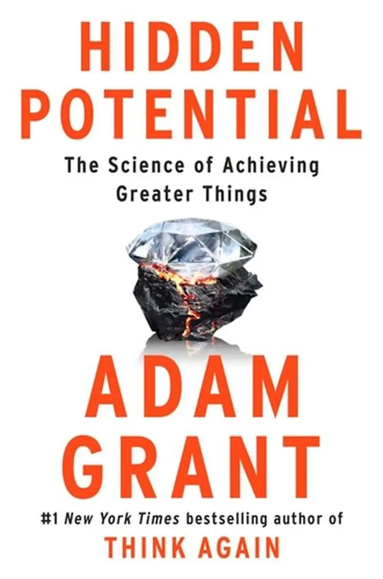 Hidden Potential The Science of Achieving Greater Things - Adam Grant af Adam Grant