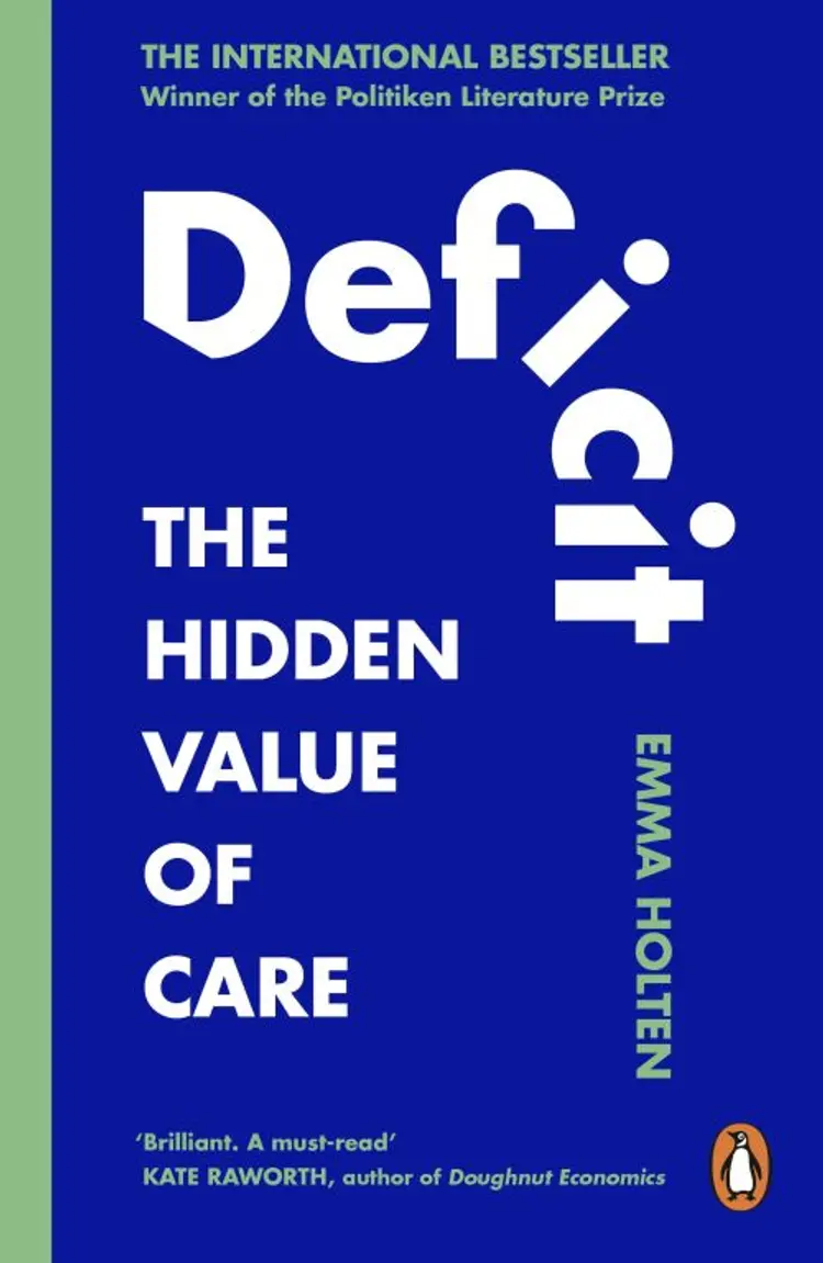 Deficit: The Hidden Value of Care af Emma Holten