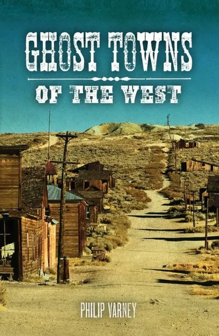 Ghost Towns of the West af Philip Varney
