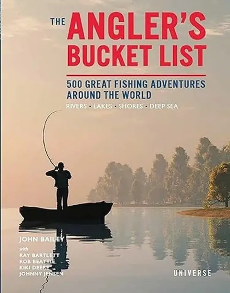 Angler's Bucket List: 500 Great Fishing Adventures Around the World af John Bailey