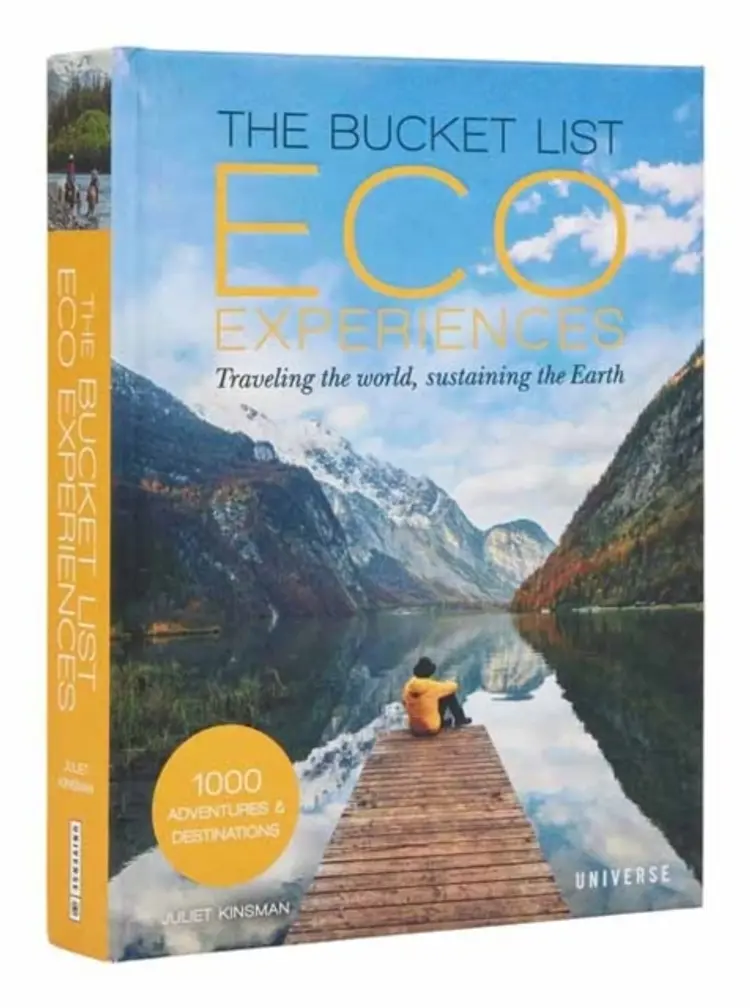 The Bucket List Eco Experiences: Traveling the World, Sustaining the Earth af Juliet Kinsman