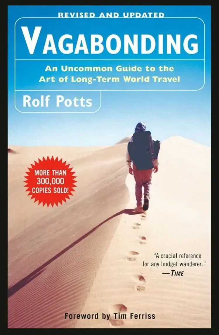 Vagabonding: An Uncommon Guide to the Art of Long-Term World Travel af Rolf Potts