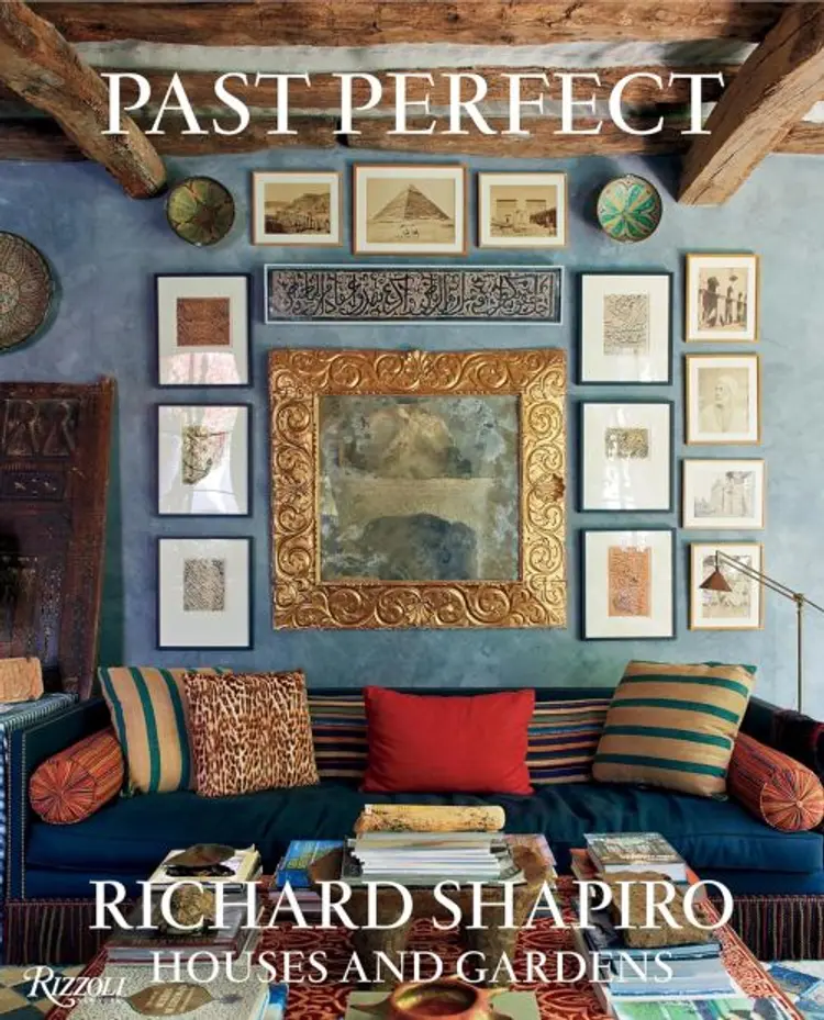 Past Perfect: Richard Shapiro Houses and Gardens af Richard Shapiro