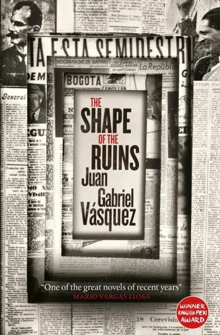 The Shape of the Ruins - Juan Gabriel Vasquez af Juan Gabriel Vasquez