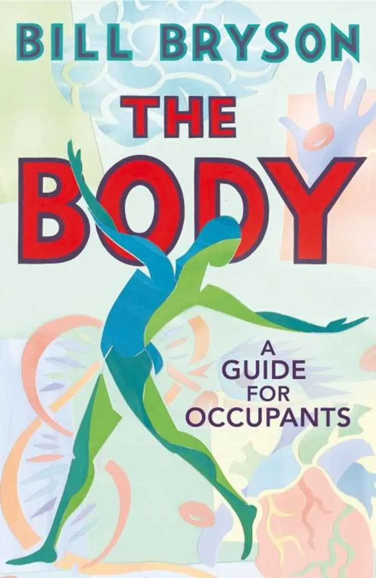 The Body: A Guide for Occupants - Bill Bryson af Bill Bryson
