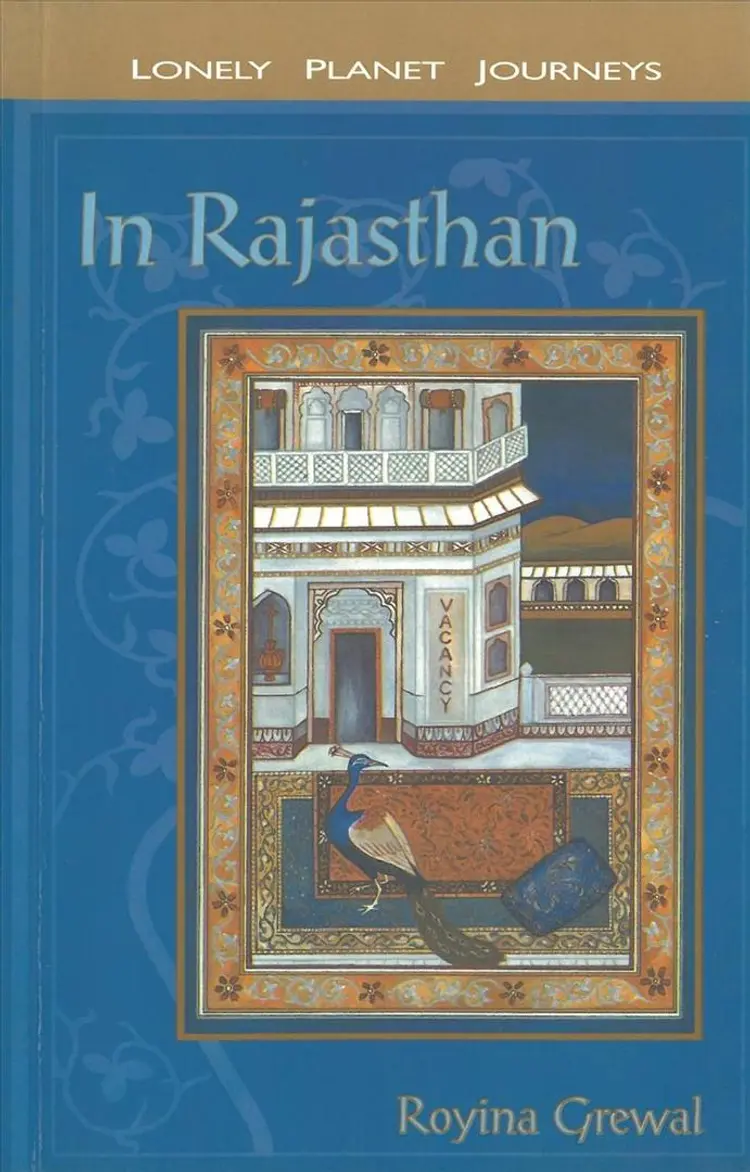 In Rajasthan, Lonely Planet Journeys af Royina Grewal