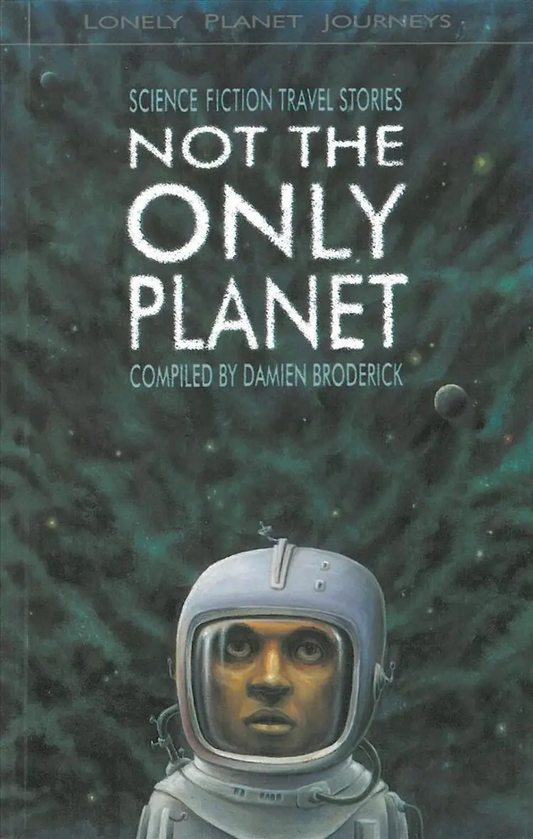 Not the Only Planet - Science Fiction Travel Stories, Lonely Planet Journeys
