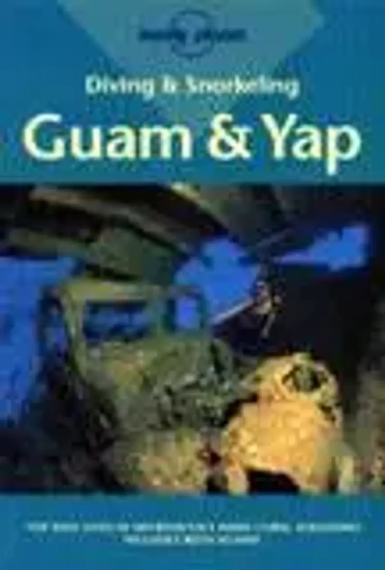 Guam & Yap, Diving & Snorkeling af Lonely Planet