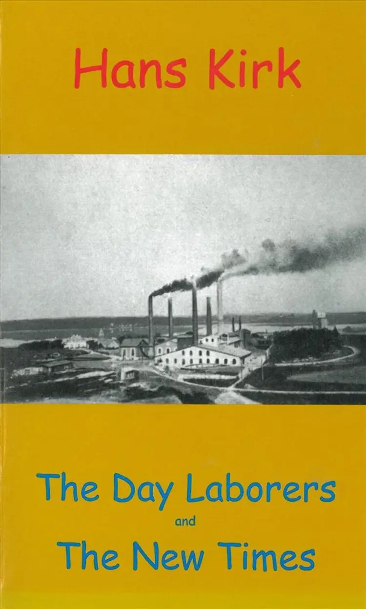The Day Laborers and The New Times af Hans Kirk