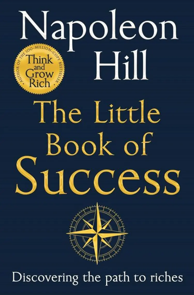 The Little Book of Success: Discovering the Path to Riches af Napoleon Hill