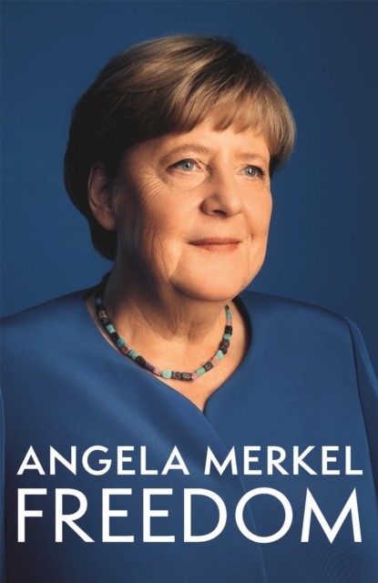 Freedom Memoirs 1954 - 2021 - Angela Merkel cover