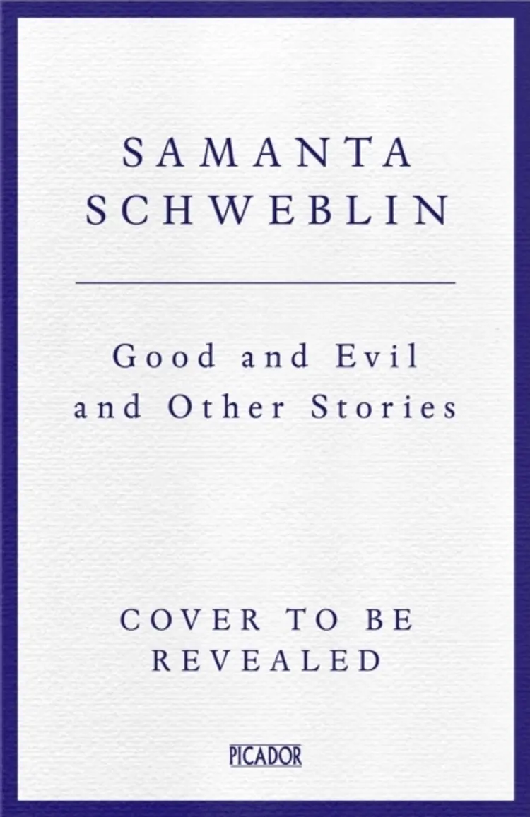 Good and Evil and Other Stories af Samanta Schweblin