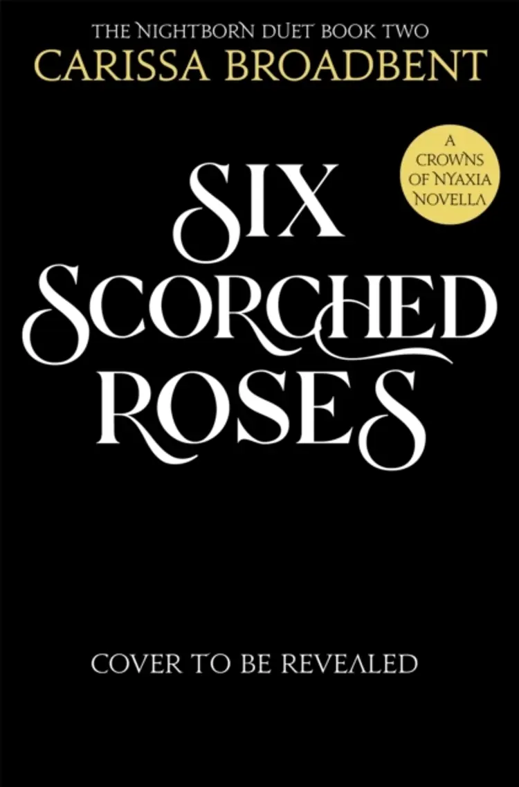 Six Scorched Roses af Carissa Broadbent