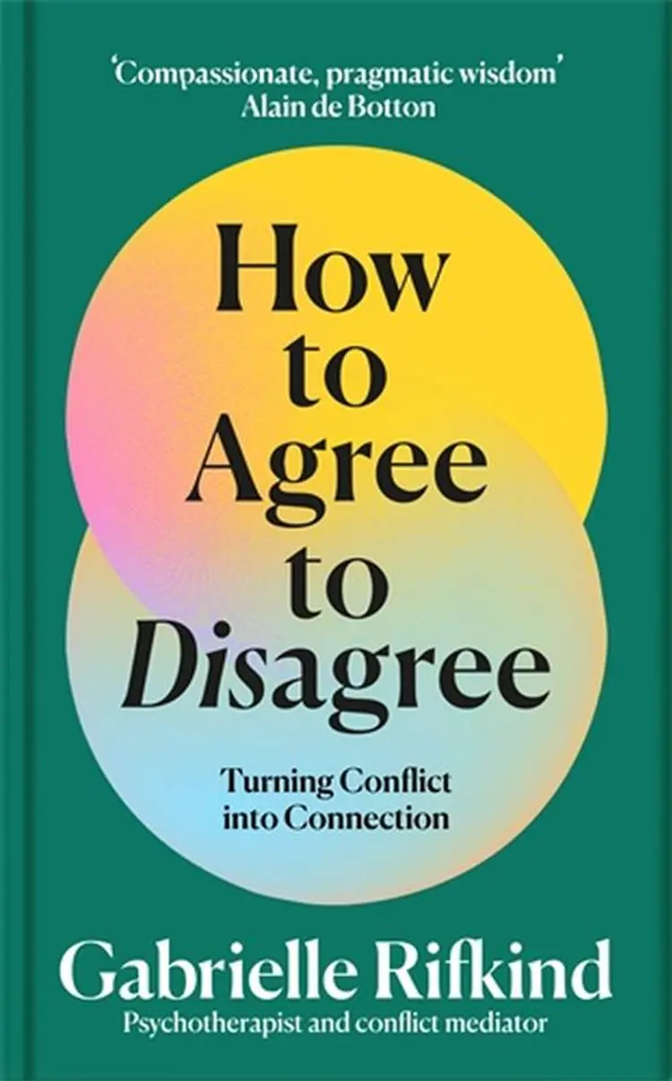 How to Agree to Disagree: Turning Conflict into Connection af Gabrielle Rifkind