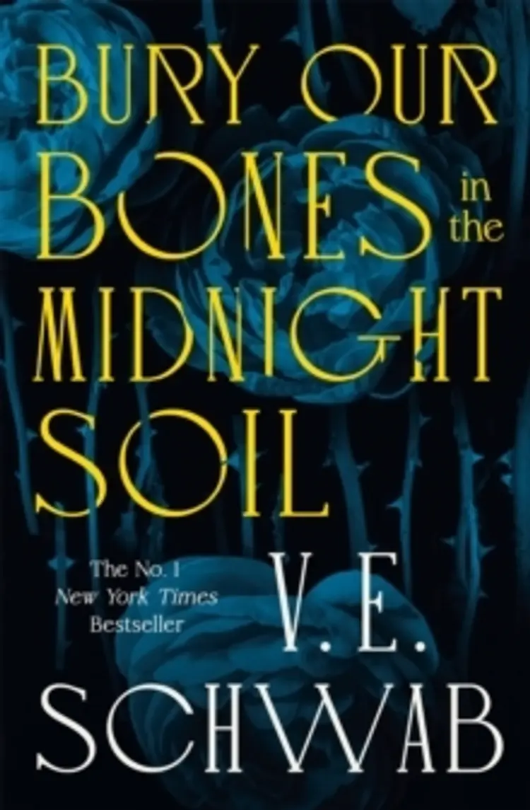 Bury Our Bones in the Midnight Soil af V. E. Schwab