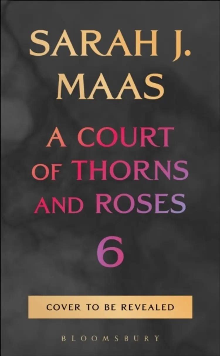 A Court of Thorns and Roses 6 af Sarah J. Maas