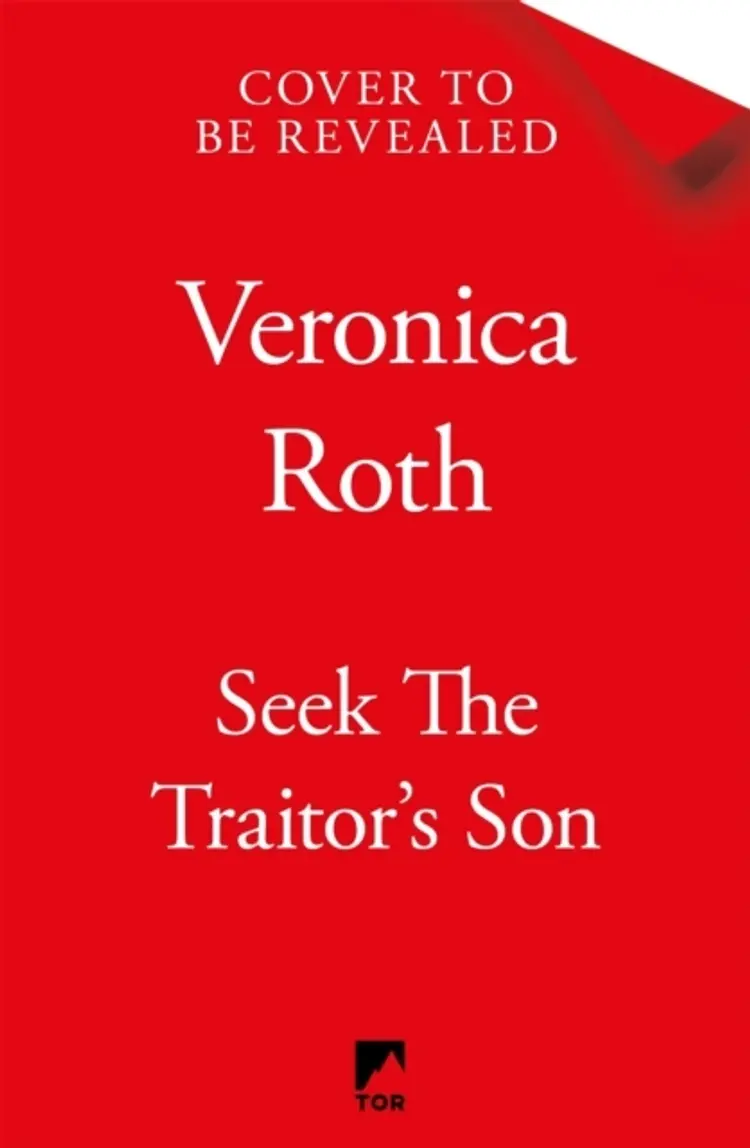 Seek the Traitor's Son af Veronica Roth