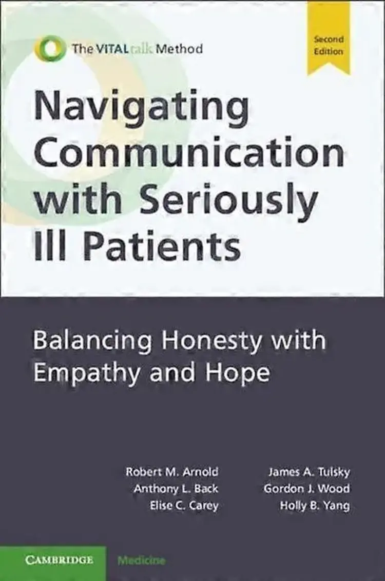 Navigating Communication with Seriously Ill Patients: Balancing Honesty with Empathy and Hope af Robert M. Arnold