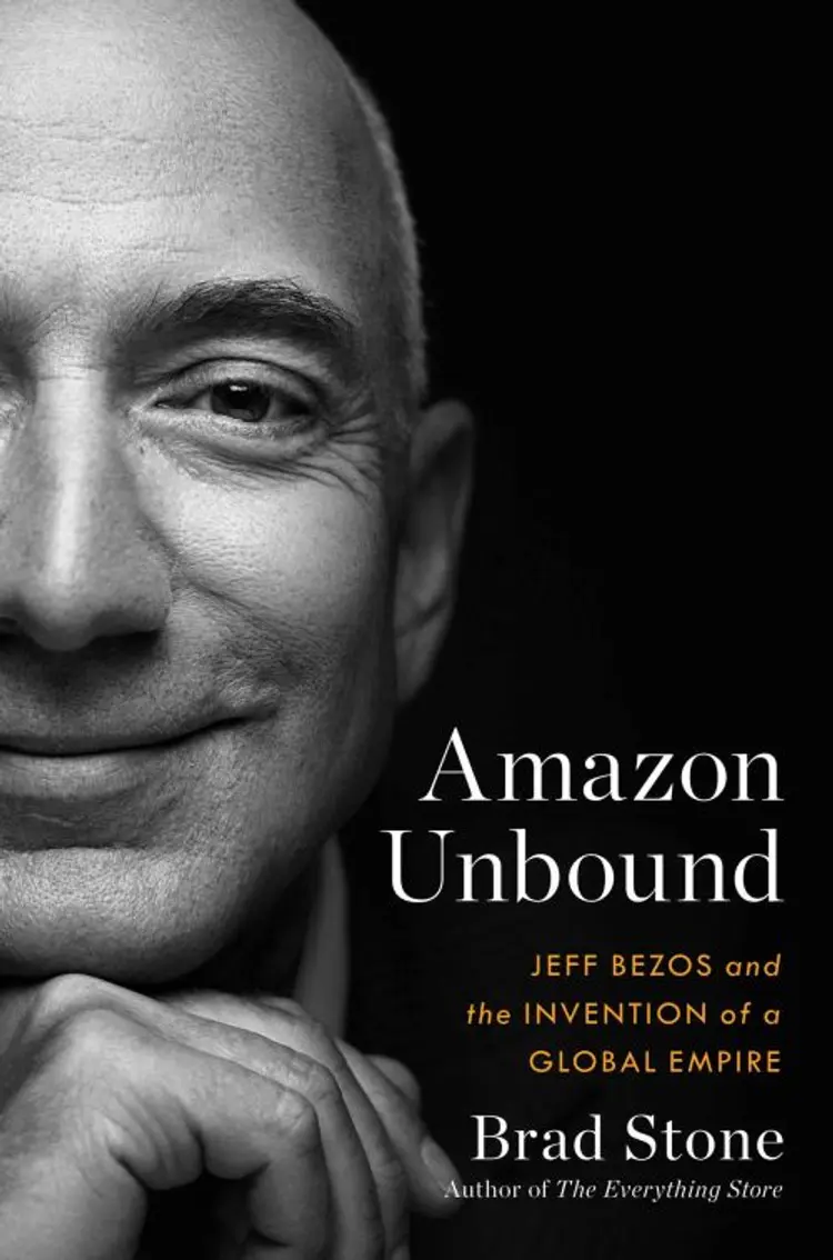 Amazon Unbound: Jeff Bezos and the Invention of a Global Empire - Brad Stone af Brad Stone