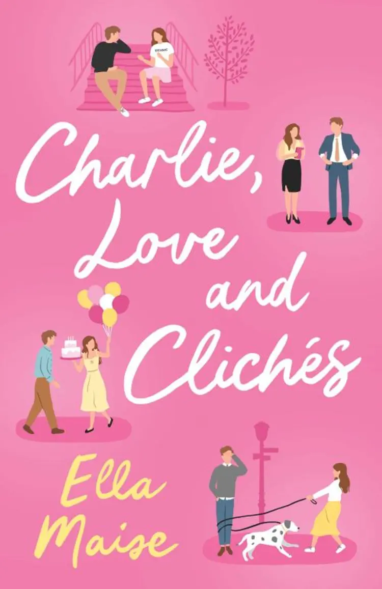 Charlie, Love and Cliches - Ella Maise af Ella Maise